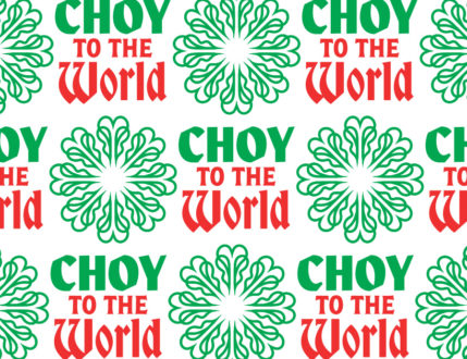 CHOY TO THE WORLD